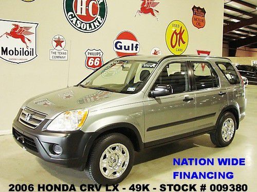 2006 cr-v lx,fwd,automatic,traction control,cloth,16in wheels,49k,we finance!!