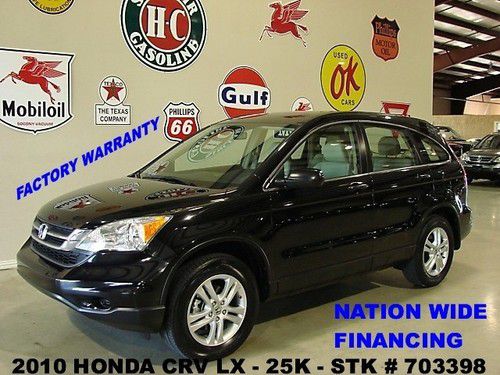 2010 cr-v lx,fwd,automatic,traction control,cloth,17in wheels,25k,we finance!!