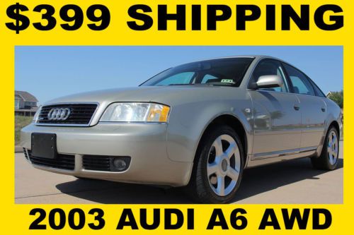 2003 audi a6 awd,clean tx title,rust free,weekend special